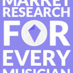 Market Research for Every Musician:  Get Honest Feedback on Your Music Today